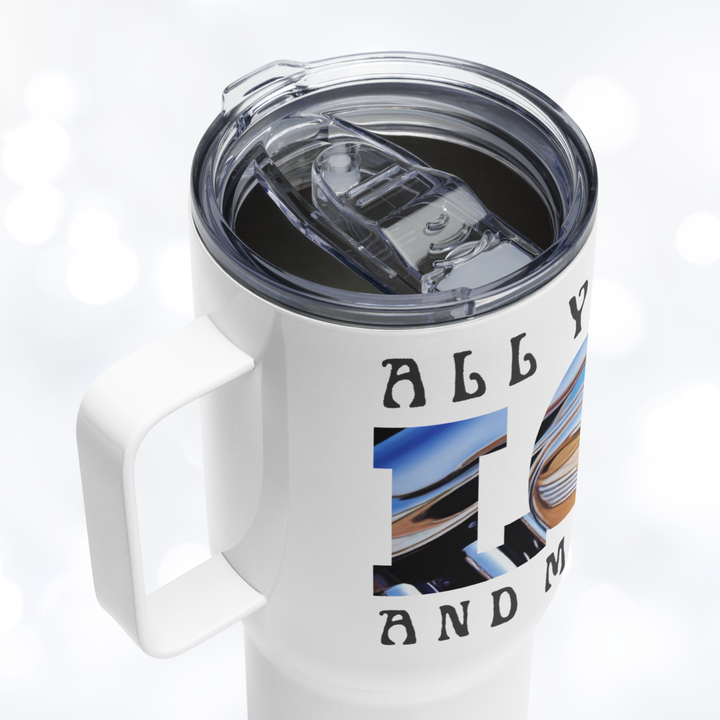 ALL YOU NEED Tumbler with Handle